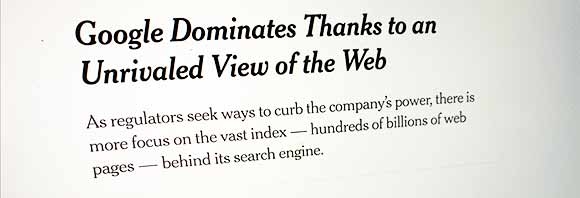 New York Times: Google Dominates Thanks to an unrivaled View of the Web